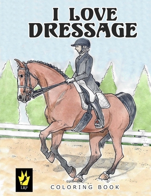 I Love Dressage Coloring Book - Sallas, Ellen