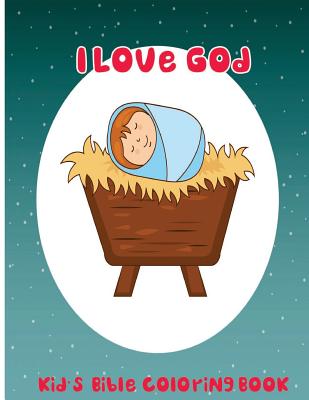 I Love God: Kid's Bible Coloring Book - Wizz, C J