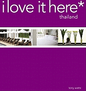 I Love It Here: Thailand