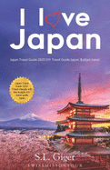 I Love Japan (Travel Guide): A Helpful and Valuable Budget Travel Guide. Japan Travel Guide 2018. Plan DIY Trips in Tokyo, Osaka, Kyoto Travel Guide and the Best Japanese Food. Don't Feel Lonely or Lost.