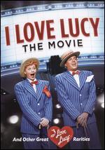 I Love Lucy: The Movie and Other Great Rarities - 