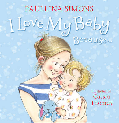 I Love My Baby Because... - Simons, Paullina