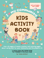 I Love My Community Kids Activity Book: A Cocoa Hugs and Coffee Mugs Put Yourself in the Story Book