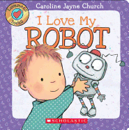 I Love My Robot (Love Meez #4): Volume 4