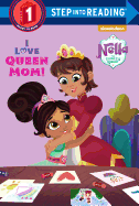 I Love Queen Mom! (Nella the Princess Knight)