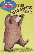 I Love Reading Phonics Level 5: The Gigantic Bear
