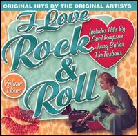 I Love Rock & Roll, Vol. 3 - Various Artists