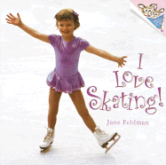 I Love Skating! - Feldman, Jane (Photographer)