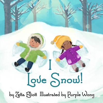 I Love Snow! - Elliott, Zetta