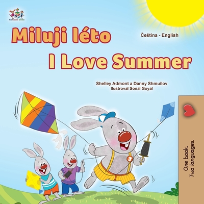 I Love Summer (Czech English Bilingual Children's Book) - Admont, Shelley, and Shmuilov, Danny, and Books, Kidkiddos