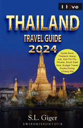 I Love Thailand (Travel Guide): Our Helpful and Valuable Budget Travel Guide. Thailand Travel Guide 2018, Bangkok Cheap Travel Guide, Chiang Mai, Phuket, Krabi, Koh Samui, Scuba Diving.