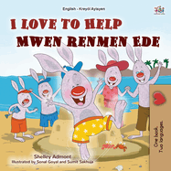 I Love to Help (English Haitian Creole Bilingual Children's Book)