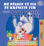 I Love to Sleep in My Own Bed (Albanian English Bilingual Book for Kids)