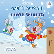 I Love Winter (Amharic English Bilingual Children's Book)