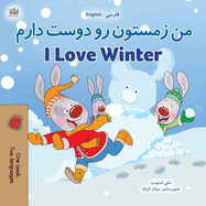 I Love Winter (Farsi English Bilingual Book for Kids - Persian)