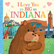 I Love You as Big as Indiana