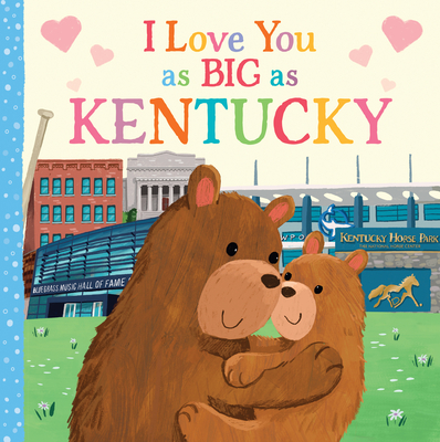 I Love You as Big as Kentucky - Rossner, Rose