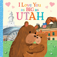 I Love You as Big as Utah