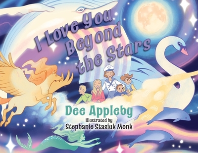 I Love You Beyond the Stars - Appleby, Dee