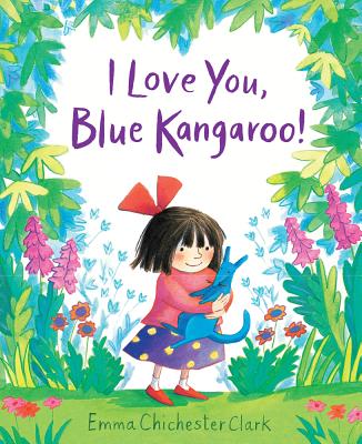 I Love You, Blue Kangaroo! - Chichester Clark, Emma