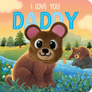 I Love You, Daddy: Finger Puppet Board Book