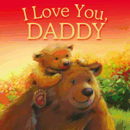 I Love You, Daddy: Picture Story Book