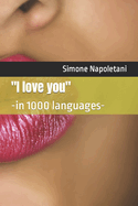 "I love you": -in 1000 languages-