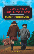 I Love You Like a Tomato - Giordano, Marie