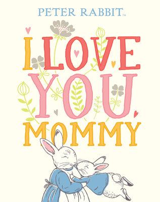 I Love You, Mommy - Potter, Beatrix