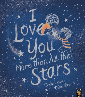 I Love You More than All the Stars - Davies, Becky