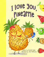 I Love You, Pineapple