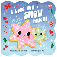 I Love You Snow Much
