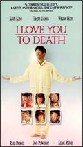 I Love You to Death - Lawrence Kasdan