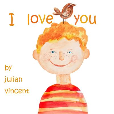 I Love You - Vincent, Julian