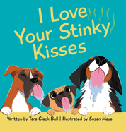 I Love Your Stinky Kisses