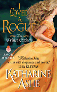I Loved a Rogue: The Prince Catchers