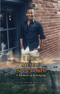 I Met Myself in October: A Memoir of Belonging