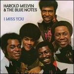 I Miss You - Harold Melvin & the Blue Notes