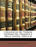 I Molluschi Dei Terreni Terziarii del Piemonte E Della Liguria, Parts 6-8