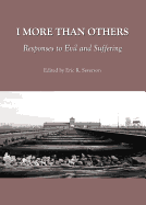 I More Than Others: Responses to Evil and Suffering