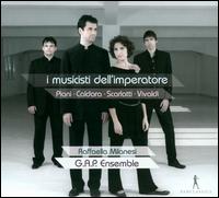 I Musicisti dell'imperatore - G.A.P. Ensemble; Raffaella Milanesi (soprano)