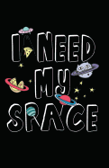 I Need My Space