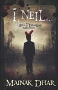 I, Neil: An Alice in Deadland Adventure