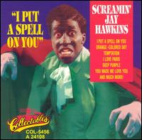 I Put a Spell on You [Collectables] - Screamin' Jay Hawkins