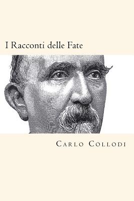 I Racconti Delle Fate (Italian Edition) - Collodi, Carlo