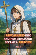 I Reincarnated Into Another World And Became A Preacher