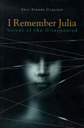 I Remember Julia: Voices of the Disappeared