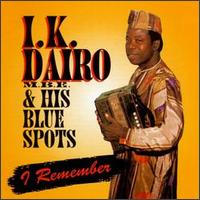 I Remember - I.K. Dairo & His Blue Spots