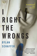 I Right the Wrongs: A Misdemeanor Man Mystery