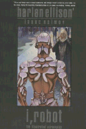 I, Robot: The Illustrated Screenplay - Ellison, Harlan, and Asimov, Isaac
